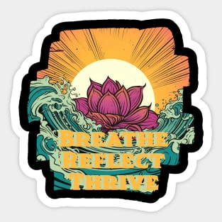 Breathe, Reflect, Thrive Sticker